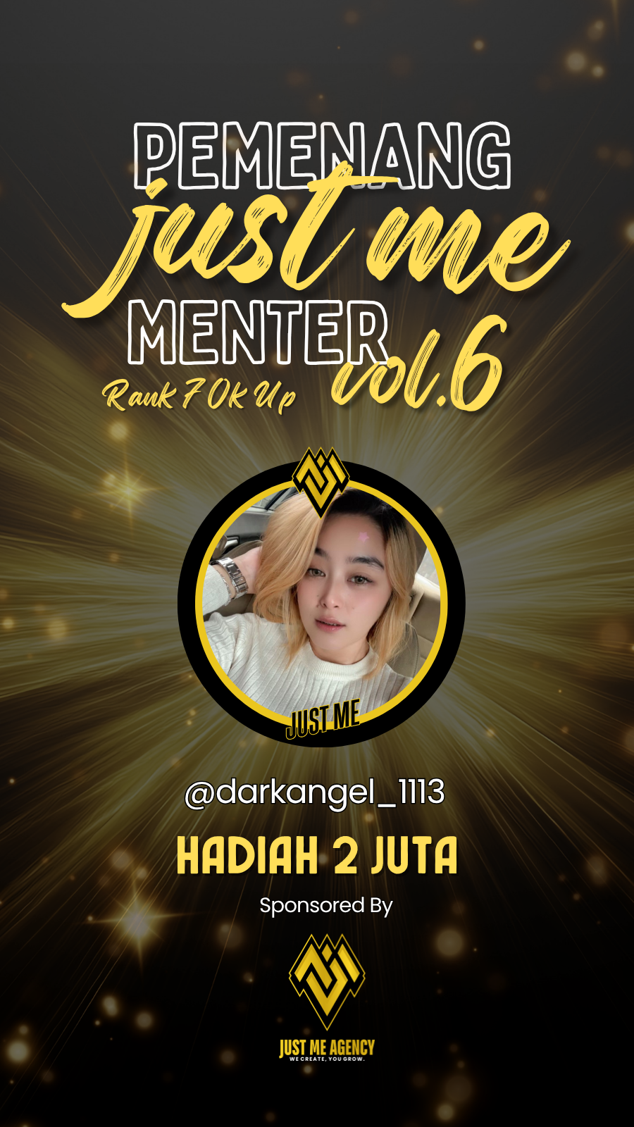 PEMENANG JUST ME MENTER VOL 6 RANK 70K UP